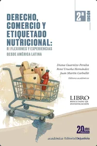 Derecho, comercio y etiquetado nutricional: Reflexiones y experiencias desde América Latina. 2.ª edición