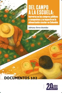 Del campo a la escuela: barreras en las compras públicas a campesinos y su impacto en la alimentación escolar en Colombia_cover