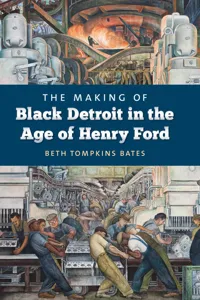 The Making of Black Detroit in the Age of Henry Ford_cover