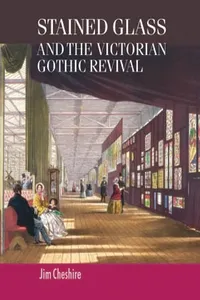 Stained glass and the Victorian Gothic revival_cover
