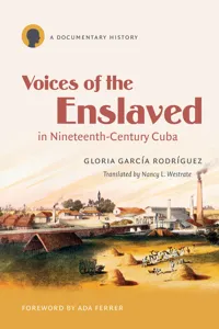 Voices of the Enslaved in Nineteenth-Century Cuba_cover