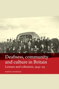 Deafness, community and culture in Britain_cover