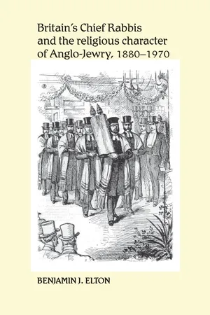 Britain's Chief Rabbis and the religious character of Anglo–Jewry, 1880–1970