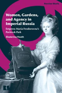 Women, Gardens, and Agency in Imperial Russia_cover