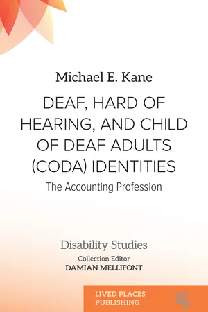 Deaf, Hard of Hearing, and Child of Deaf Adults (CODA) Identities