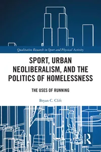 Sport, Urban Neoliberalism, and the Politics of Homelessness_cover