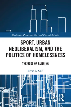 Sport, Urban Neoliberalism, and the Politics of Homelessness