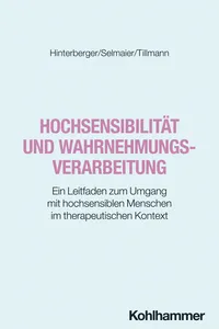 Hochsensibilität und Wahrnehmungsverarbeitung
