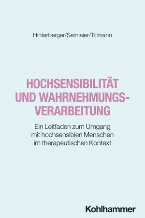Hochsensibilität und Wahrnehmungsverarbeitung