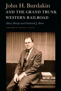 John H. Burdakin and the Grand Trunk Western Railroad_cover