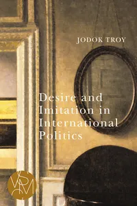 Desire and Imitation in International Politics_cover