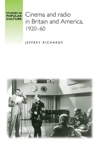 Cinema and Radio in Britain and America, 1920–60