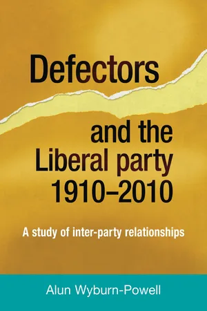 Defectors and the Liberal Party 1910โ2010