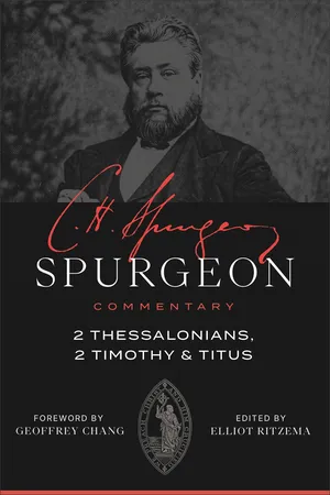 2 Thessalonians, 2 Timothy, Titus (Spurgeon Commentary)
