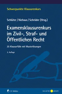 Examensklausurenkurs im Zivil-, Straf- und Öffentlichen Recht
