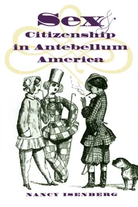 Sex and Citizenship in Antebellum America_cover