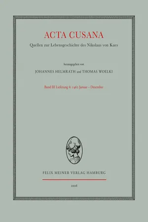 Acta Cusana. Quellen zur Lebensgeschichte des Nikolaus von Kues. Band III, Lieferung 4
