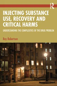 Injecting Substance Use, Recovery and Critical Harms_cover