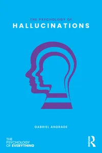 The Psychology of Hallucinations