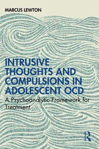 Intrusive Thoughts and Compulsions in Adolescent OCD