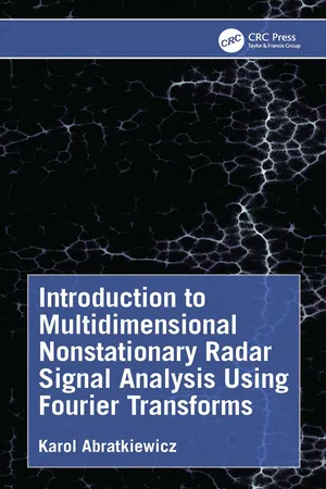 Introduction to Multidimensional Nonstationary Radar Signal Analysis Using Fourier Transforms