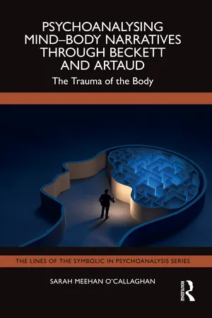 Psychoanalysing Mind-Body Narratives through Beckett and Artaud
