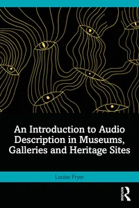 An Introduction to Audio Description in Museums, Galleries and Heritage Sites