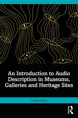 An Introduction to Audio Description in Museums, Galleries and Heritage Sites