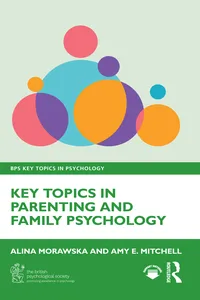 Key Topics in Parenting and Family Psychology