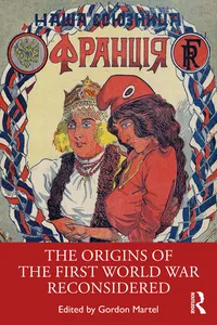 The Origins of the First World War Reconsidered