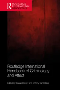 Routledge International Handbook of Criminology and Affect