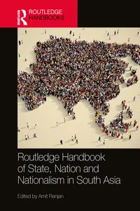 Routledge Handbook of State, Nation and Nationalism in South Asia_cover