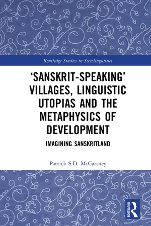 ‘Sanskrit-speaking’ Villages, Linguistic Utopias and the Metaphysics of Development