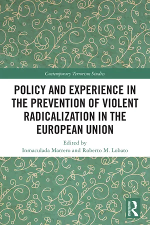 Policy and Experience in the Prevention of Violent Radicalization in the European Union