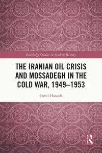 The Iranian Oil Crisis and Mossadegh in the Cold War, 1949-1953_cover