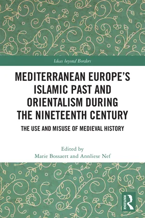 Mediterranean Europe’s Islamic Past and Orientalism during the Nineteenth Century