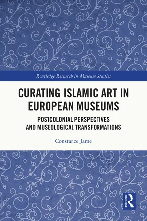 Curating Islamic Art in European Museums