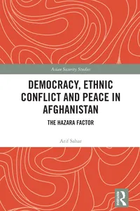 Democracy, Ethnic Conflict and Peace in Afghanistan