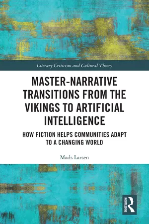Master-Narrative Transitions from the Vikings to Artificial Intelligence