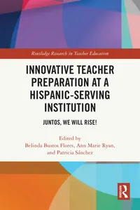 Innovative Teacher Preparation at a Hispanic-Serving Institution