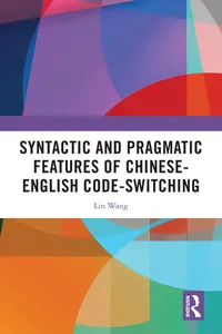 Syntactic and Pragmatic Features of Chinese-English Code-switching_cover