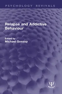Relapse and Addictive Behaviour