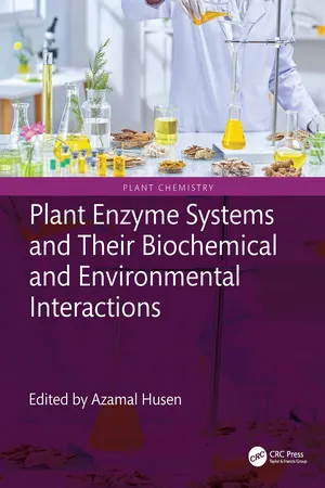 Plant Enzyme Systems and Their Biochemical and Environmental Interactions