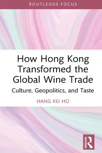 How Hong Kong Transformed the Global Wine Trade_cover