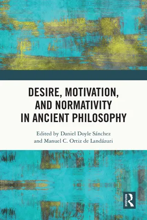 Desire, Motivation, and Normativity in Ancient Philosophy