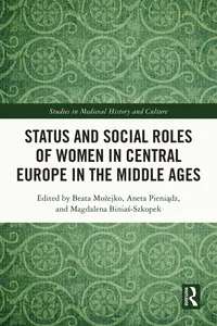 Status and Social Roles of Women in Central Europe in the Middle Ages