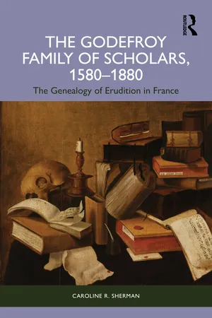 The Godefroy Family of Scholars, 1580β1880