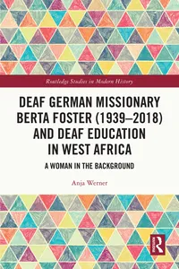 Deaf German Missionary Berta Foster and Deaf Education in West Africa
