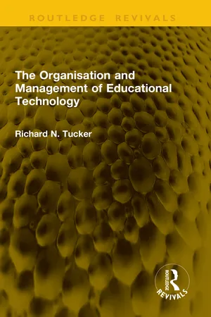 The Organisation and Management of Educational Technology