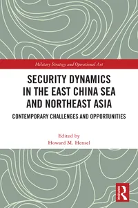 Security Dynamics in the East China Sea and Northeast Asia
